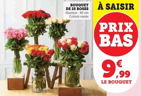 Bouquet De 25 Roses offre à 9,99€ sur Super U