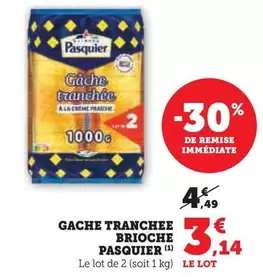 Pasquier - Gache Tranchee Brioche offre à 3,14€ sur Super U