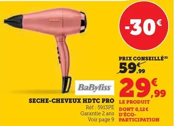 Babyliss - Seche-cheveux Hdfc Pro offre à 29,99€ sur Hyper U