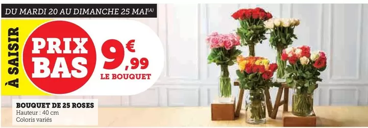 Bouquet De 25 Roses offre à 9,99€ sur Super U