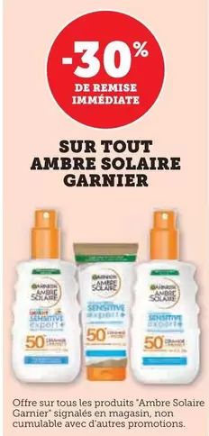 Garnier - Sur Tout Ambre Solaire offre sur Super U