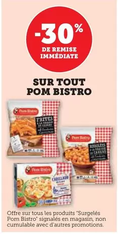 Pom Bistro - Sur Tout offre sur Super U