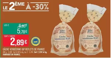 Reflets De France - Gâche Vendéenne IGP offre à 2,89€ sur Supermarché Match