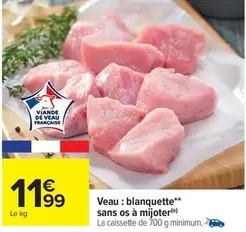 Veau : Blanquette Sans Os À Mijoter offre à 11,99€ sur Carrefour Market