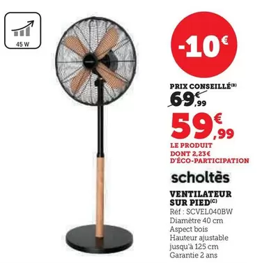 Scholtès - Ventilateur Sur Pied offre à 59,99€ sur Super U