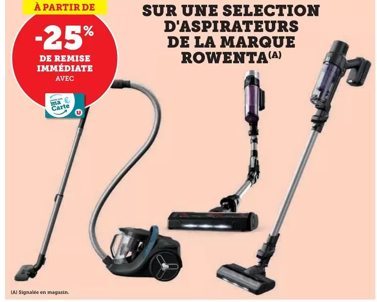 Rowenta - Sur Une Selection D'Aspirateurs De La Marque offre sur Super U