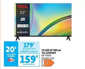 TCL - Tv Led 32"/80 Cm 32S5403 offre à 179€ sur Auchan Hypermarché