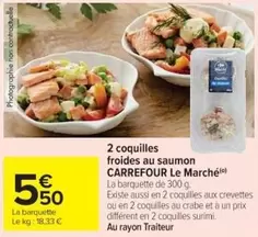 Carrefour - 2 Coquilles Froides Au Saumon Le Marché offre à 5,5€ sur Cora