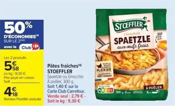 Stoeffler - Pâtes Fraîches offre à 4,18€ sur Cora