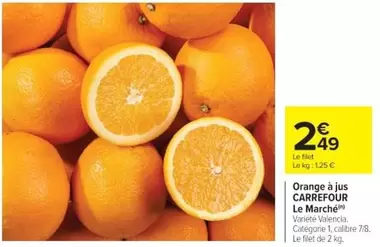 Carrefour - Orange À Jus Le Marché offre à 2,49€ sur Cora