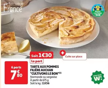 Auchan - Tarte Aux Pommes Filière "Cultivons Le Bon" offre à 7,8€ sur Auchan Supermarché
