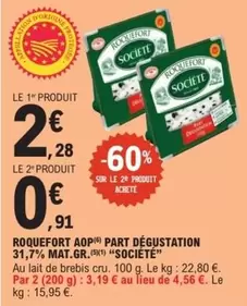 Société - Roquefort AOP Part Dégustation 31.7% Mat.Gr.(9) offre à 2,28€ sur E.Leclerc