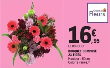 Bouquet Composé 23 Tiges offre à 16,95€ sur E.Leclerc
