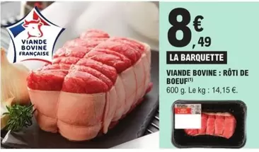 Viande Bovine: Rôti De Boeuf offre à 8,49€ sur E.Leclerc Express