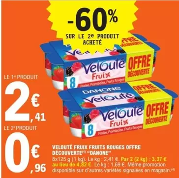 Danone - Velouté Fruix Fruits Rouges Offre Découverte offre à 2,41€ sur E.Leclerc Express