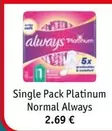 Always - Single Pack Platinum Normal offre à 2,69€ sur Kruidvat