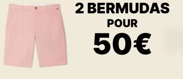 2 Bermudas Pour offre à 30€ sur Bonobo