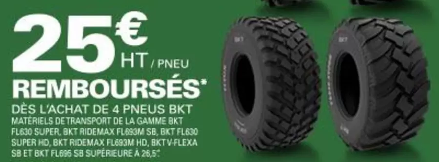 Bkt - Pneus  offre à 25€ sur Point S
