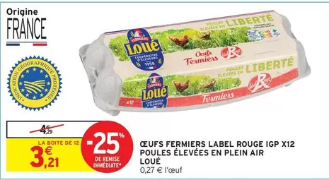 Loué - Oeufs Fermiers Label Rouge IGP X12 Poules Élevées En Plein Air offre à 3,21€ sur Intermarché Express