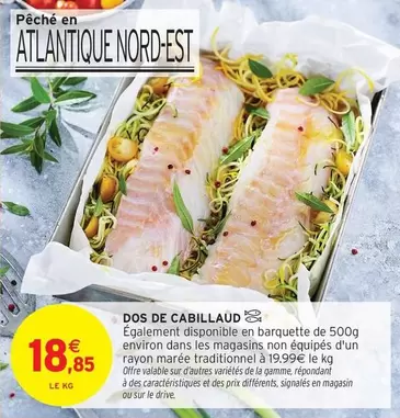 Signal - Dos De Cabillaud offre à 18,85€ sur Intermarché