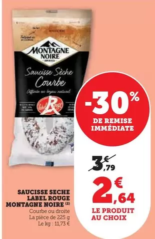Montagne noire - Saucisse Seche Label Rouge offre à 2,64€ sur Super U