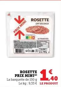 Prix Mini - Rosette offre à 1,4€ sur Super U