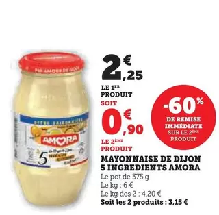 Amora - Mayonnaise De Dijon 5 Ingredients offre à 2,25€ sur Super U