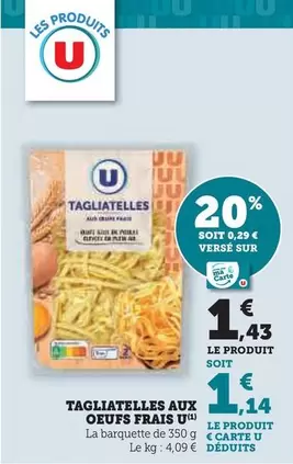 U - Tagliatelles Aux Oeufs Frais offre à 1,43€ sur Super U