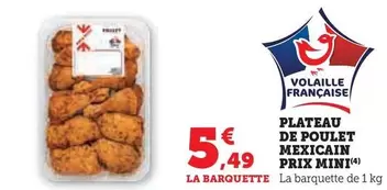 Prix Mini - Plateau De Poulet Mexicain offre à 5,49€ sur Super U