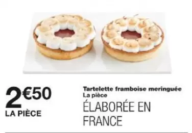 Tartelette Framboise Meringuée offre à 2,5€ sur Monoprix