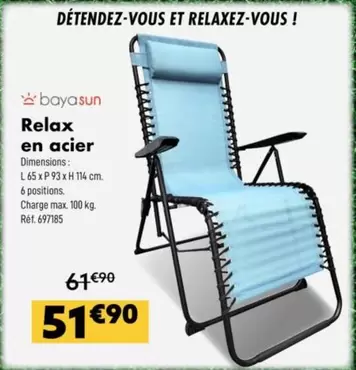 Bayasun - Relax En Acier offre à 51,9€ sur Narbonne accessoires