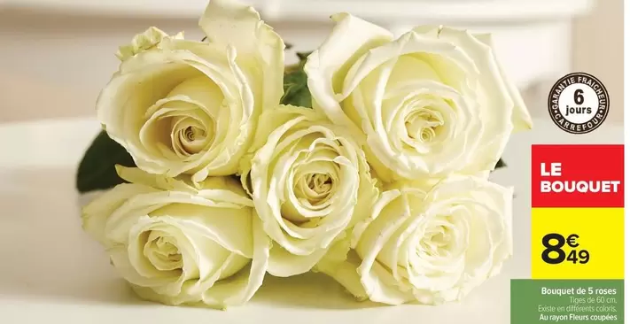Bouquet De 5 Roses offre à 8,49€ sur Carrefour City