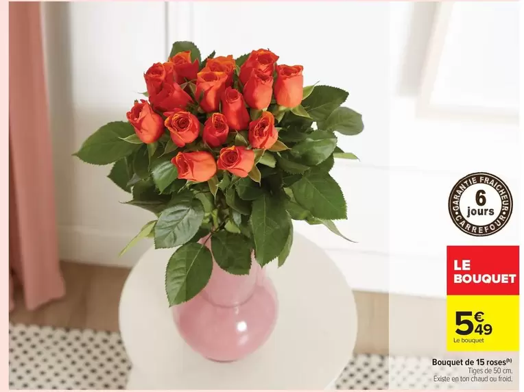 Bouquet De 15 Roses offre à 5,49€ sur Carrefour