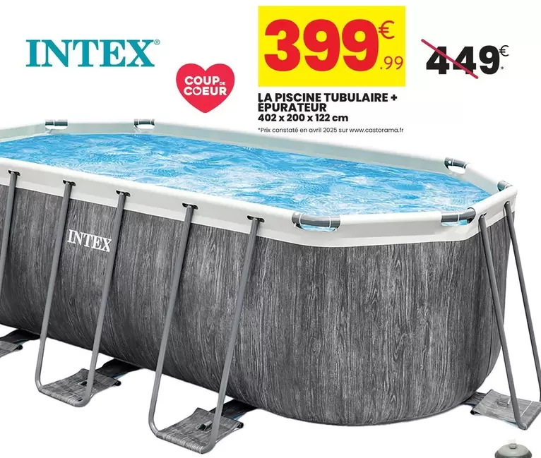 Intex - La Piscine Tubulaire + Épurateur offre à 399,99€ sur Stokomani