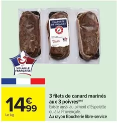 Canard - 3 Filets De  Marinés Aux 3 Poivres offre à 14,99€ sur Carrefour Express