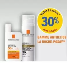 Roche Posay - Gamme Anthelios offre sur E.Leclerc Parapharmacie