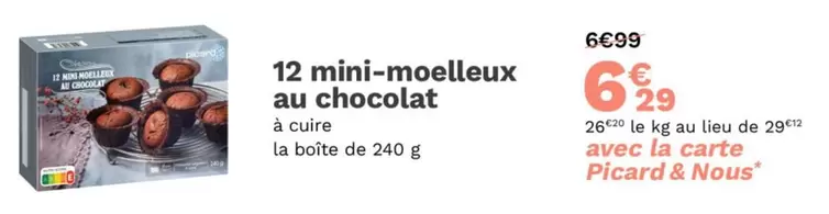 Picard - 12 Mini-moelleux Au Chocolat offre à 6,29€ sur Picard