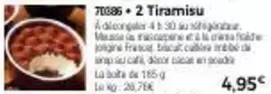 Tiramisu offre à 4,95€ sur Maison Thiriet